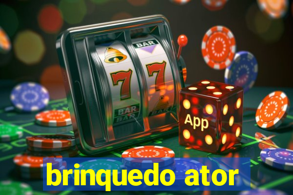 brinquedo ator